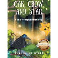 Oak, Crow, and Star: A Tale of Magical Friendships - Oak, Crow, and Star: A Tale of Magical Friendships - jetzt bei oelder-buchhandlung.de kaufen