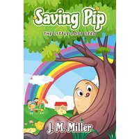 Saving Pip: The Little Lost Seed - Saving Pip: The Little Lost Seed - jetzt bei oelder-buchhandlung.de kaufen