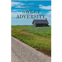 Sweet Adversity: A Southern Writer Finds Stories-and Good-in Everything - Sweet Adversity: A Southern Writer Finds Stories-and Good-in Everything - jetzt bei oelder-buchhandlung.de kaufen
