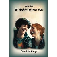 How To Be Happy Being You - How To Be Happy Being You - jetzt bei oelder-buchhandlung.de kaufen