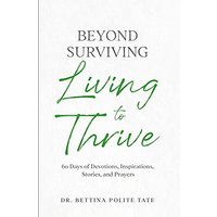 Beyond Surviving: Living to Thrive - Beyond Surviving: Living to Thrive - jetzt bei oelder-buchhandlung.de kaufen