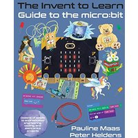 The Invent to Learn Guide to the micro: bit - The Invent to Learn Guide to the micro: bit - jetzt bei oelder-buchhandlung.de kaufen