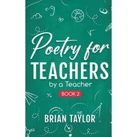 Poetry for Teachers: By a Teacher (Book 2) - Poetry for Teachers: By a Teacher (Book 2) - jetzt bei oelder-buchhandlung.de kaufen
