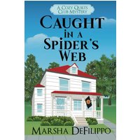 Caught in a Spider's Web: A Cozy Quilts Club Mystery - Caught in a Spider's Web: A Cozy Quilts Club Mystery - jetzt bei oelder-buchhandlung.de kaufen