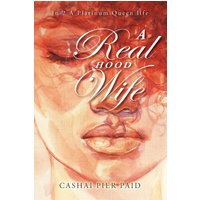A Real Hood Wife: In 2 A Platinum Queen life - A Real Hood Wife: In 2 A Platinum Queen life - jetzt bei oelder-buchhandlung.de kaufen