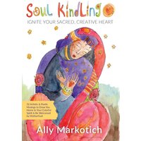 Soul Kindling: Ignite Your Sacred, Creative Heart - Soul Kindling: Ignite Your Sacred, Creative Heart - jetzt bei oelder-buchhandlung.de kaufen