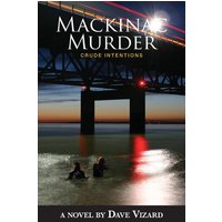 Mackinac Murder: Crude Intentions (Nick Steele Mystery, Band 8) - Mackinac Murder: Crude Intentions (Nick Steele Mystery, Band 8) - jetzt bei oelder-buchhandlung.de kaufen