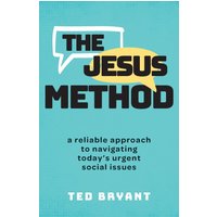 The Jesus Method: A Reliable Approach to Navigating Today's Urgent Social Issues - The Jesus Method: A Reliable Approach to Navigating Today's Urgent Social Issues - jetzt bei oelder-buchhandlung.de kaufen