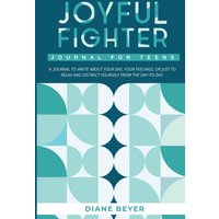 Joyful Fighter: Journal for Teens - Joyful Fighter: Journal for Teens - jetzt bei oelder-buchhandlung.de kaufen