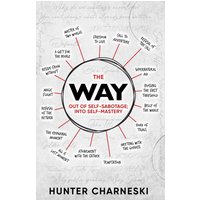 The Way: Out of Self-Sabotage; Into Self-Mastery - The Way: Out of Self-Sabotage; Into Self-Mastery - jetzt bei oelder-buchhandlung.de kaufen