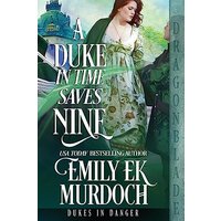 A Duke in Time Saves Nine (Dukes in Danger, Band 4) - A Duke in Time Saves Nine (Dukes in Danger, Band 4) - jetzt bei oelder-buchhandlung.de kaufen