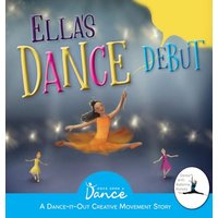 Ella's Dance Debut: A Dance-It-Out Ballet Story (Dance-It-Out Creative Movement Stories) - Ella's Dance Debut: A Dance-It-Out Ballet Story (Dance-It-Out Creative Movement Stories) - jetzt bei oelder-buchhandlung.de kaufen