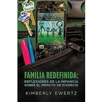 FAMILIA REDEFINIDA: REFLEXIONES DE LA INFANCIA SOBRE EL IMPACTO DE DIVORCIO - FAMILIA REDEFINIDA: REFLEXIONES DE LA INFANCIA SOBRE EL IMPACTO DE DIVORCIO - jetzt bei oelder-buchhandlung.de kaufen