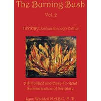 The Burning Bush Vol. 2: A Simplified and Easy-To-Read Summarization of Scripture - The Burning Bush Vol. 2: A Simplified and Easy-To-Read Summarization of Scripture - jetzt bei oelder-buchhandlung.de kaufen