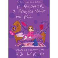 I Discovered a Monster Under My Bed: The-Super-Dooper-Secret Collection - I Discovered a Monster Under My Bed: The-Super-Dooper-Secret Collection - jetzt bei oelder-buchhandlung.de kaufen