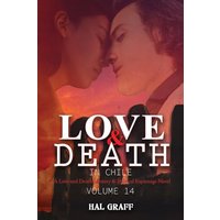 Love and Death in Chile (A Love and Death Mystery & Political Espionage Novel) - Love and Death in Chile (A Love and Death Mystery & Political Espionage Novel) - jetzt bei oelder-buchhandlung.de kaufen