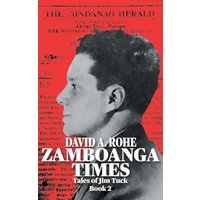 Zamboanga Times: Tales of Jim Tuck Book 2 - Zamboanga Times: Tales of Jim Tuck Book 2 - jetzt bei oelder-buchhandlung.de kaufen