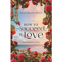 How to Succeed in Love: The Enticing Love Story - How to Succeed in Love: The Enticing Love Story - jetzt bei oelder-buchhandlung.de kaufen