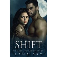 Shift: A Dark Paranormal Shifter Romance (The Black Mountain Pack, Band 1) - Shift: A Dark Paranormal Shifter Romance (The Black Mountain Pack, Band 1) - jetzt bei oelder-buchhandlung.de kaufen