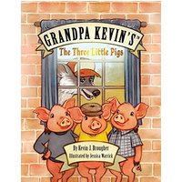 Grandpa Kevin's...The Three Little Pigs - Grandpa Kevin's...The Three Little Pigs - jetzt bei oelder-buchhandlung.de kaufen