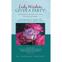 Lady Wisdom Gives a Party!: Loving and Living Well by Learning New Ways of Wisdom - Lady Wisdom Gives a Party!: Loving and Living Well by Learning New Ways of Wisdom - jetzt bei oelder-buchhandlung.de kaufen