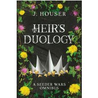 The Heir's Duology: A Seeder Wars Omnibus - The Heir's Duology: A Seeder Wars Omnibus - jetzt bei oelder-buchhandlung.de kaufen