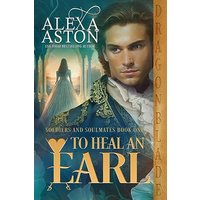 To Heal an Earl (Soldiers and Soulmates) - To Heal an Earl (Soldiers and Soulmates) - jetzt bei oelder-buchhandlung.de kaufen