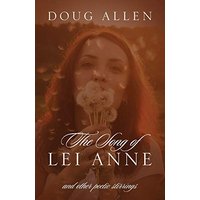 The Song of Lei Anne and Other Poetic Stirrings - The Song of Lei Anne and Other Poetic Stirrings - jetzt bei oelder-buchhandlung.de kaufen