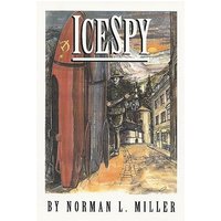 IceSpy: A novel that is CHILLING TO THE BONE - IceSpy: A novel that is CHILLING TO THE BONE - jetzt bei oelder-buchhandlung.de kaufen