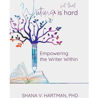 Writing Is Not That Hard: Empowering the Writer Within - Writing Is Not That Hard: Empowering the Writer Within - jetzt bei oelder-buchhandlung.de kaufen