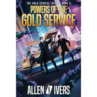 Powers of the Gold Service: A Sci-Fi Action Adventure (The Capital Adventures, Band 6) - Powers of the Gold Service: A Sci-Fi Action Adventure (The Capital Adventures, Band 6) - jetzt bei oelder-buchhandlung.de kaufen