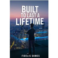 BUILT TO LAST A LIFETIME - BUILT TO LAST A LIFETIME - jetzt bei oelder-buchhandlung.de kaufen