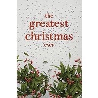 The Greatest Christmas Ever: A Treasury of Inspirational Ideas and Insights for an Unforgettable Christmas - The Greatest Christmas Ever: A Treasury of Inspirational Ideas and Insights for an Unforgettable Christmas - jetzt bei oelder-buchhandlung.de kaufen