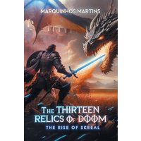 The Thirteen Relics of Doom: The Rise of Skreal - The Thirteen Relics of Doom: The Rise of Skreal - jetzt bei oelder-buchhandlung.de kaufen