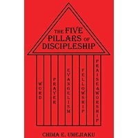 The Five Pillars of Discipleship - The Five Pillars of Discipleship - jetzt bei oelder-buchhandlung.de kaufen