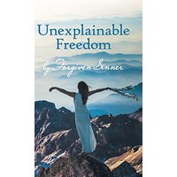 Unexplainable Freedom - Unexplainable Freedom - jetzt bei oelder-buchhandlung.de kaufen