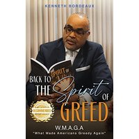 Back to The Spirit of Greed: What Made Americans Greedy Again (W.M.A.G.A) - Back to The Spirit of Greed: What Made Americans Greedy Again (W.M.A.G.A) - jetzt bei oelder-buchhandlung.de kaufen