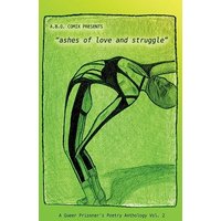 ashes of love and struggle: A Queer Prisoner's Poetry Anthology Vol 2 - ashes of love and struggle: A Queer Prisoner's Poetry Anthology Vol 2 - jetzt bei oelder-buchhandlung.de kaufen