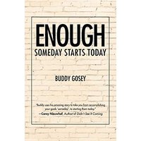 Enough: Someday Starts Today - Enough: Someday Starts Today - jetzt bei oelder-buchhandlung.de kaufen