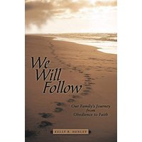 We Will Follow: Our Family's Journey from Obedience to Faith - We Will Follow: Our Family's Journey from Obedience to Faith - jetzt bei oelder-buchhandlung.de kaufen