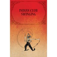 Indian Club Swinging