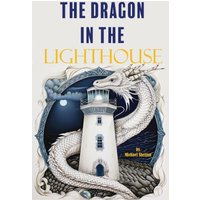 The Dragon In The Lighthouse - The Dragon In The Lighthouse - jetzt bei oelder-buchhandlung.de kaufen