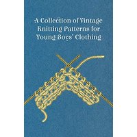 A Collection of Vintage Knitting Patterns for Young Boys' Clothing