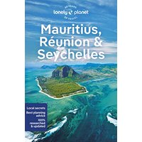 Lonely Planet Mauritius, Reunion & Seychelles 11: Perfect for exploring top sights and taking roads less travelled (Travel Guide)