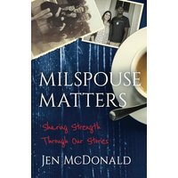 Milspouse Matters: Sharing Strength through Our Stories - Milspouse Matters: Sharing Strength through Our Stories - jetzt bei oelder-buchhandlung.de kaufen