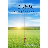 I AM Mindfulness - I AM Mindfulness - jetzt bei oelder-buchhandlung.de kaufen