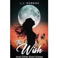 The Wish and Other Short Stories - The Wish and Other Short Stories - jetzt bei oelder-buchhandlung.de kaufen