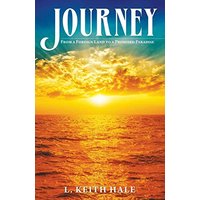 Journey: From a Foreign Land to a Promised Paradise - Journey: From a Foreign Land to a Promised Paradise - jetzt bei oelder-buchhandlung.de kaufen