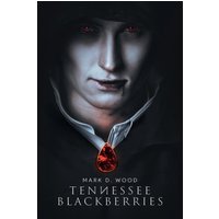 Tennessee Blackberries - Tennessee Blackberries - jetzt bei oelder-buchhandlung.de kaufen