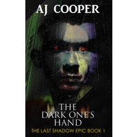The Dark One's Hand (The Last Shadow Epic, Band 1) - The Dark One's Hand (The Last Shadow Epic, Band 1) - jetzt bei oelder-buchhandlung.de kaufen